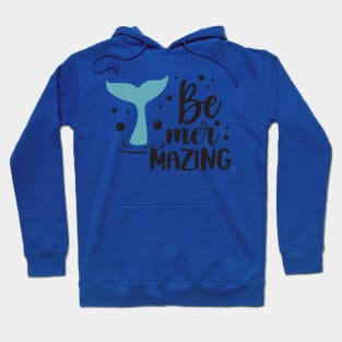 be mermazing Hoodie